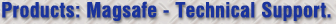Products: Magsafe - Technical Support.
