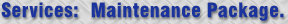 Services: Maintenance Package