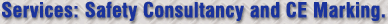 Services: Safety Consultancy and CE Marking.