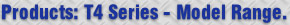 Products: T4 Series - Model Range